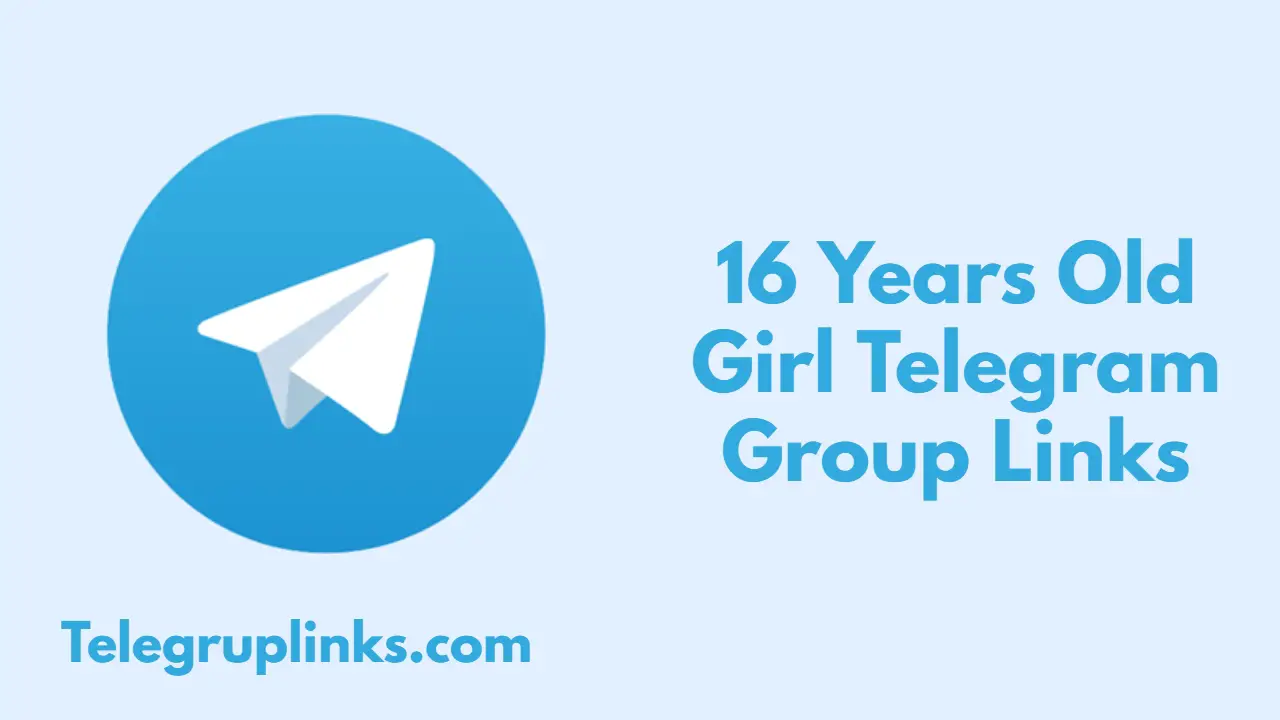 16 Years Old Girl Telegram Group Links
