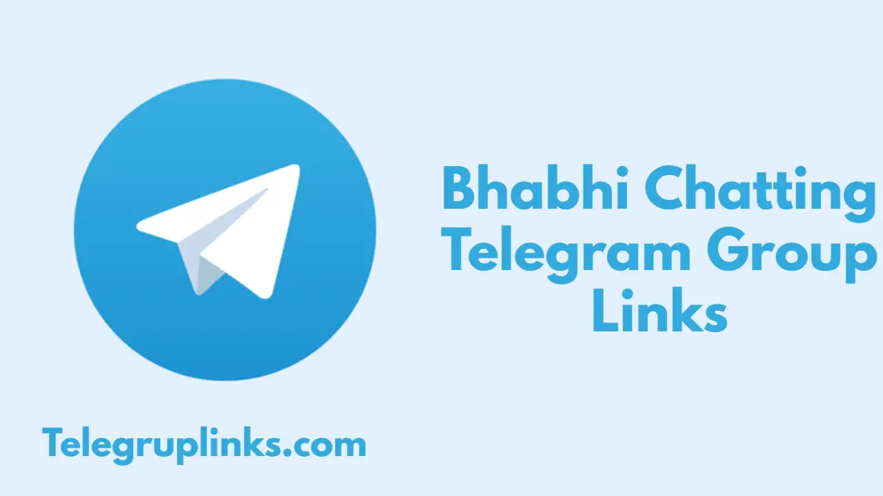 Bhabhi Chatting Telegram Group Links