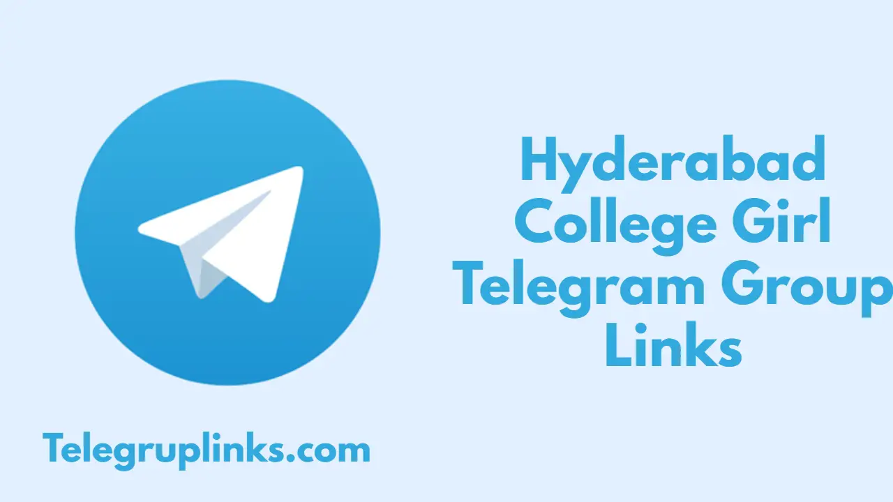 Hyderabad College Girl Telegram Group Links