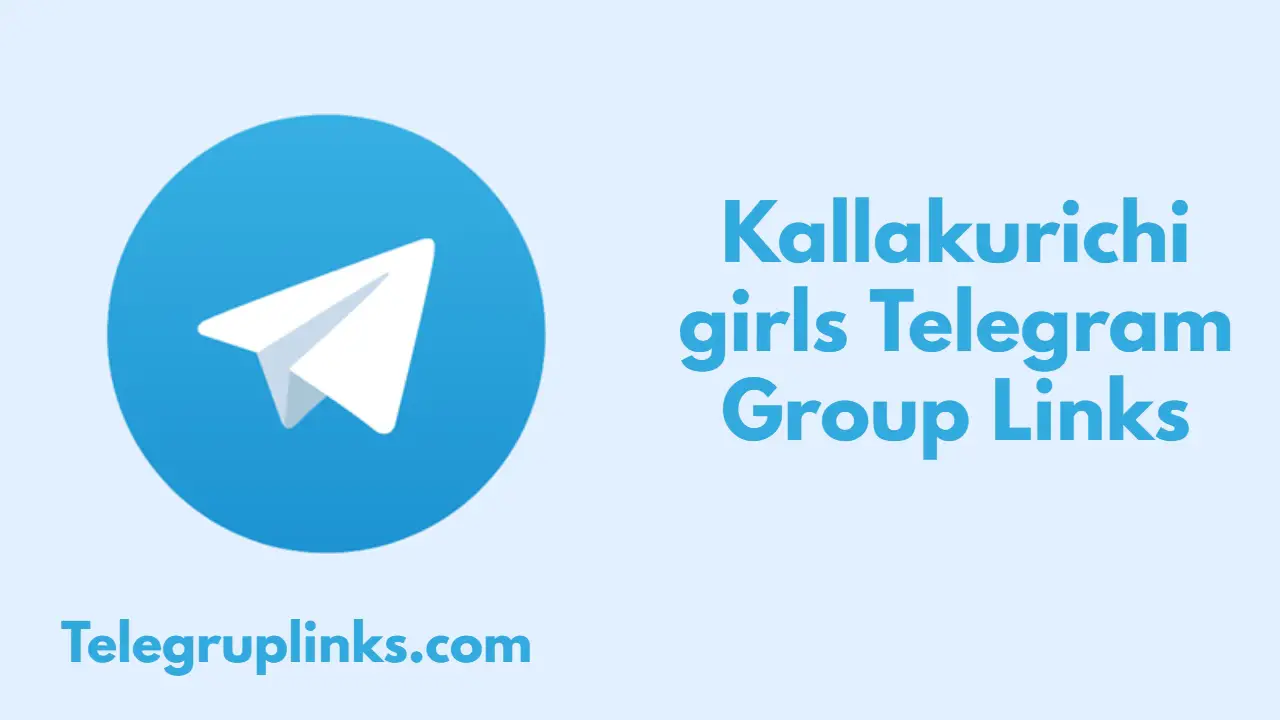 Kallakurichi girls Telegram Group Links