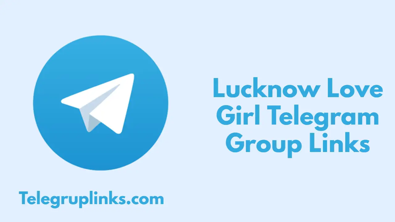 Lucknow Love Girl Telegram Group Links