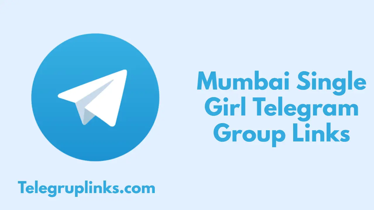 Mumbai Single Girl Telegram Group Links